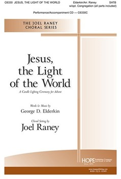 Jesus the Light of the World by Elderkin George D - Raney Joel - for SATB