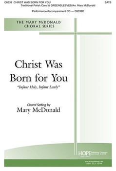 Christ Was Born for You by - McDonald Mary - for SATB