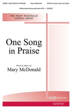 One Song in Praise - SATB & Unison Choir (or Solo)