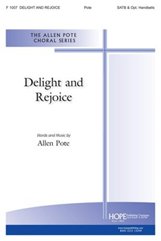DELIGHT AND REJOICE SATB w/opt. Handbells by Pote Allen for SATB