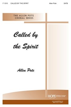 Called By The Spirit by Pote Allen for SATB