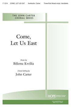 Come Let Us Eat by Kwilliabillema - Carter John - for 3-Part Mixed