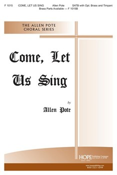 Come Let Us Sing by Pote Allen for SATB
