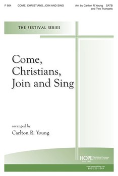 COME CHRISTIANS JOIN TO SING SATB & 2 Trumpets by Young Carlton R - Young Carlton (Sam) R - for SATB