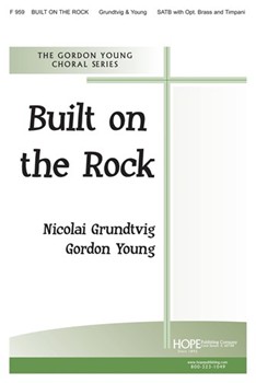 Built on the Rock by Young Gordon for SATB/Brass