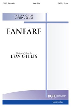 Fanfare by Gillis Lew Lew Gillis for SATB