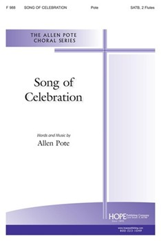 Song Of Celebration by Pote Allen for SATB