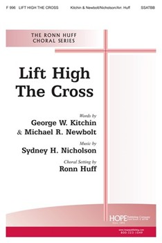 Lift High The Cross by Nicholson Sydney Hugo - Huff Ronn - George KitchinMichae for SSATTB