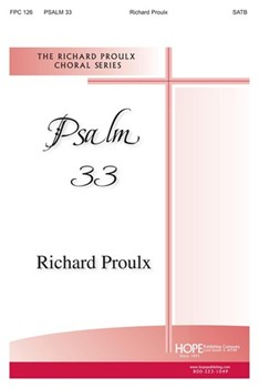 PSALM 133 SATB by Proulx Richard for SATB