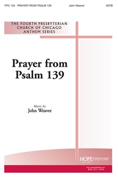 PRAYER FROM PSALM 139 SATB by Weaver John for SATB