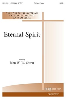 ETERNAL SPIRIT SATB by Proulx Richard for SATB