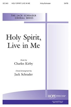 HOLY SPIRIT LIVE IN ME SATB by - Schrader Jack - for SATB (HOLY SPIRIT LIVE IN)
