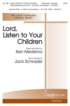 Lord Listen To Your Children by Medema Ken - Schrader Jack - for SATB
