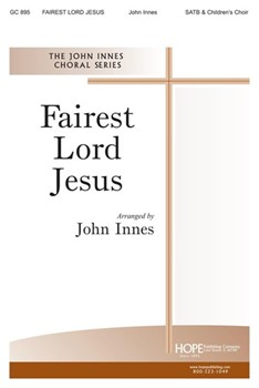 Fairest Lord Jesus by - Innes John - for SATB