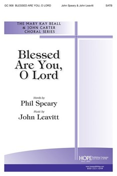 Blessed Are You O Lord by Leavitt John for SATB