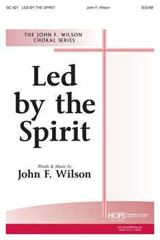 LED BY THE SPIRIT S(S)AB by Wilson John John Wilson for SAB or Thr