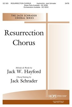 Resurrection Chorus by Hayford Jack - Schrader Jack - for SATB