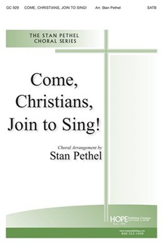COME CHRISTIANS JOIN TO SING SATB by Pethel Stan - Stan Pethel - for SATB