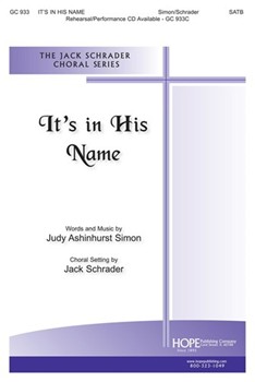 It's In His Name by Simon J - Schrader Jack - for SATB