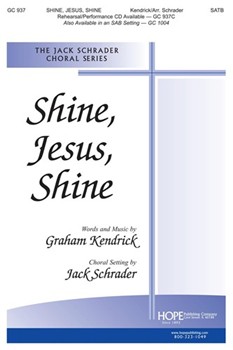 Shine Jesus Shine by Kendrick Graham - Schrader Jack - for SATB