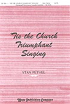Tis The Church Triumphant Singing by Pethel Stan for SATB