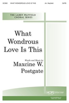What Wondrous Love Is This by - Mayfield Larry - for SATB (WHAT WONDROUS LOVE I)