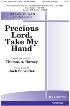 Precious Lord Take My Hand by Dorsey Thomas - Schrader Jack - for SATB