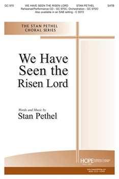 We Have Seen The Risen Lord by Pethel Stan for SATB