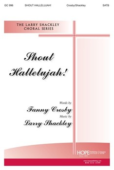Shout Hallelujah by Shackley Larry Fanny Crosfor SATB