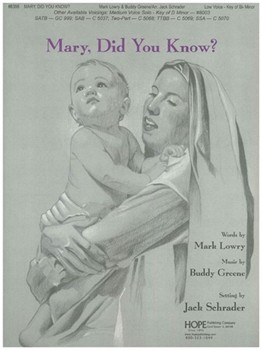 Mary Did You Know by Greene Buddy - Schrader Jack - for SATB