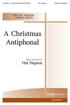 CHRISTMAS ANTIPHONAL A SATB & Handbells by Hopson Hal H for SATB