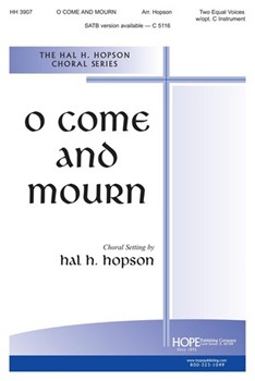 O Come & Mourn by Hopson Hal H - Hopson Hal H - for 2-Part Mixed