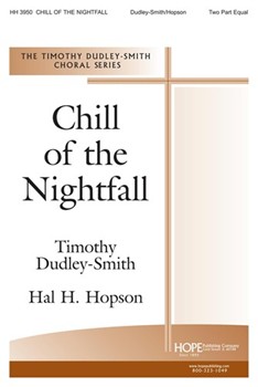 CHILL OF THE NIGHTFALL 2-Part by Hopson Hal H Timothy Dudley-Smith for 2-Part