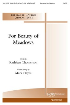 FOR BEAUTY OF MEADOWS SATB by - Hopson Hal H - Walter Farquharson for SATB (FOR BEAUTY OF MEADOW)