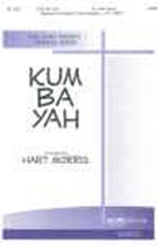 Kum Ba Yah by - Morris Hart - for SATB