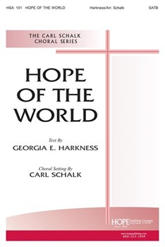 HOPE OF THE WORLD SATB by Schalk Carl F - Schalk Carl - Georgia Harkness for SATB (HOPE OF THE WORLD)