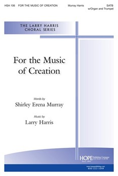 FOR THE MUSIC OF CREATION SATB & Trumpet by Murray Shirley Erena Shirley Erena Murray for SATB