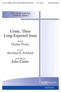 COME THOU LONG EXPECTED JESUS Three-Part Mixed by Carter John - Carter John - for SAB or Thr