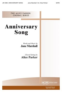 Anniversary Song by Marshall Jane - Parker Alice - for SATB