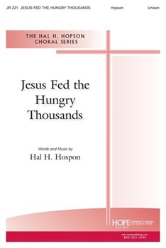 Jesus Fed The Hungry Thousands by Hopson Hal H for Unison