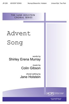 ADVENT SONG by Gibson and Murray - Holstein Jane - Shirley Erena Murray for Unison