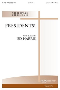 PRESIDENTS! Unison or 2-Part by Harris Edward Edward Harris for Unison