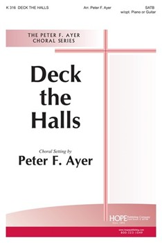 DECK THE HALLS SATB by - Ayer Peter - for SATB