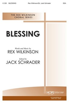 BLESSING SSA by - Schrader Jack - for SAB or Thr (BLESSING)