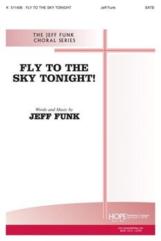 FLY TO THE SKY TONIGHT! SATB