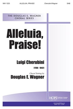 Alleluia Praise by Cherubini Luigi - Wagner Douglas E - for SAB