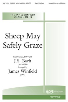 SHEEP MAY SAFELY GRAZE Mixed Chorus w/opt. 2 Flutes by - Winfield James - for SATB (SHEEP MAY SAFELY GRA)
