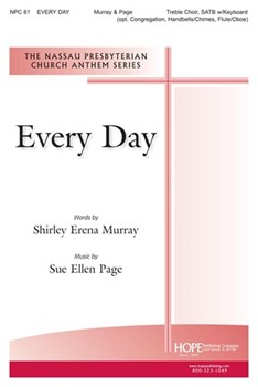 EVERY DAY SATB by Murray Shirley Erena Shirley Erena Murray for SATB