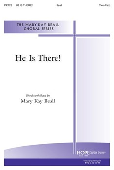 He Is There! by Beall Mary Kay for 2-Part