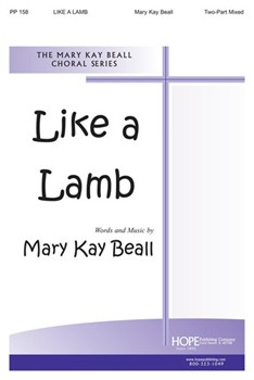 Like A Lamb by Beall Mary Kay for 2-Part Mixed